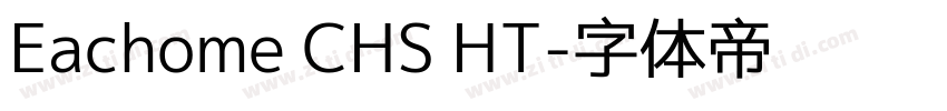 Eachome CHS HT字体转换